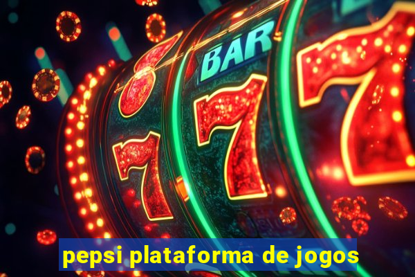 pepsi plataforma de jogos